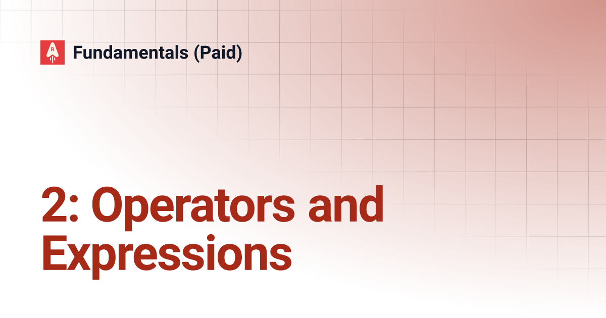 2: Operators and Expressions | Fundamentals (Paid)